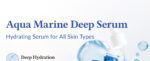 Dr. Althea Aqua Marine Deep Serum 30ml - Image 11